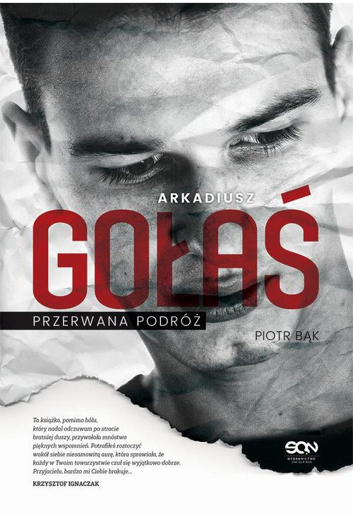 Arkadiusz Gołaś. Przerwana podróż