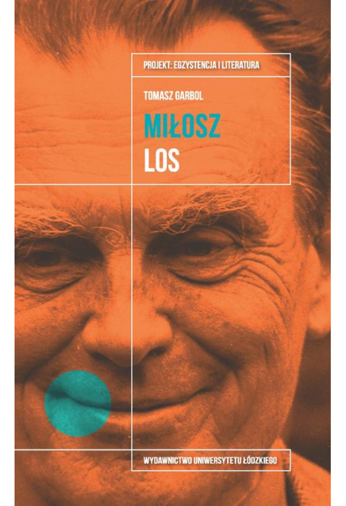 Czesław Miłosz. Los