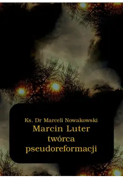 Marcin Luter - twórca...