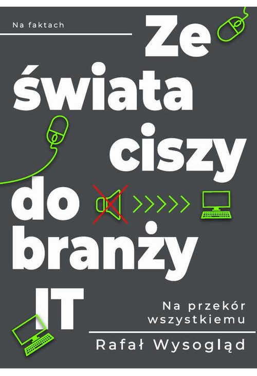 Ze świata ciszy do branży IT