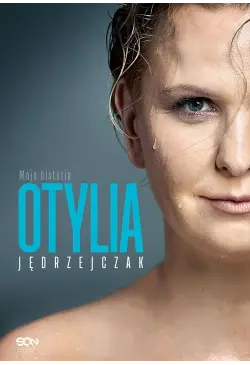Otylia. Moja historia