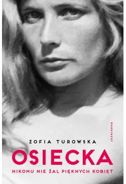 Osiecka Nikomu nie żal...
