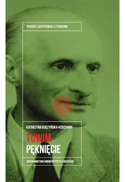 Julian Tuwim. Pęknięcie