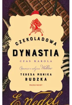 Czekoladowa dynastia. Czas...