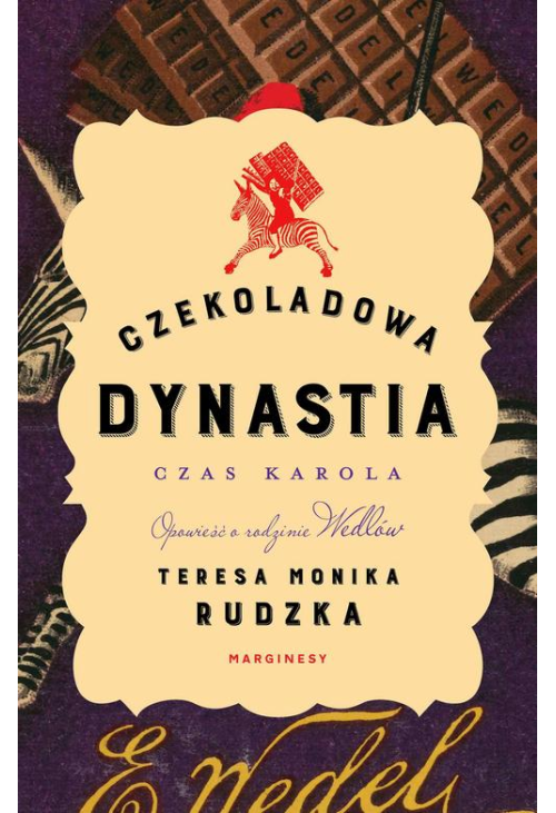 Czekoladowa dynastia. Czas Karola