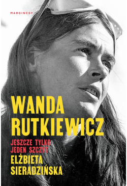 Wanda Rutkiewicz. Jeszcze...