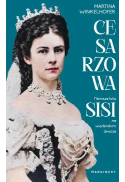 Cesarzowa. Pierwsze lata...