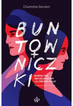 Buntowniczki. Niezwykłe...