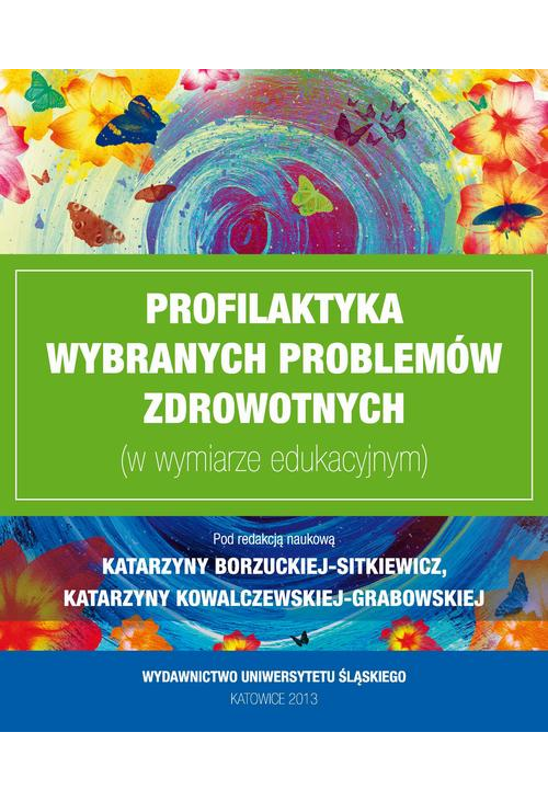 Profilaktyka wybranych problemów zdrowotnych (w wymiarze edukacyjnym)