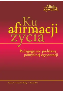 Ku afirmacji życia