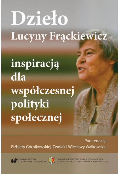 Dzieło Lucyny Frąckiewicz inspiracją dla współczesnej polityki społecznej