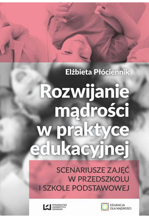 Rozwijanie mądrości w praktyce edukacyjnej