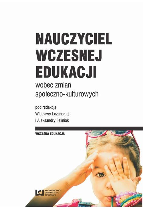 Nauczyciel wczesnej edukacji wobec zmian społeczno-kulturowych