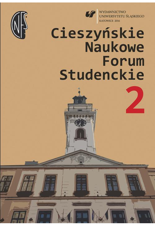 Cieszyńskie Naukowe Forum Studenckie. T. 2: Wielokulturowość – doświadczanie Innego