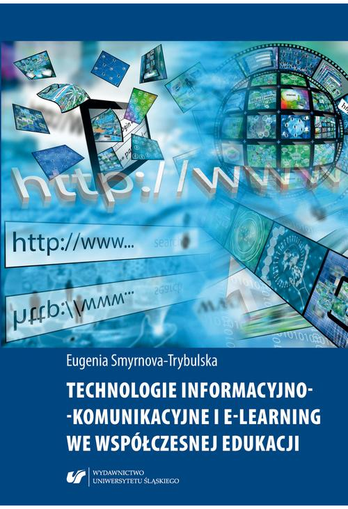 Technologie informacyjno-komunikacyjne i e-learning we współczesnej edukacji