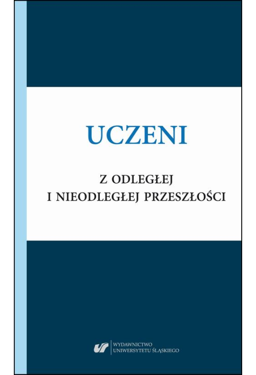 Uczeni z odległej i nieodległej przeszłości. Rekonstrukcje, interpretacje, refleksje