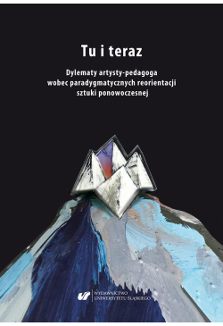 Tu i teraz. Dylematy...