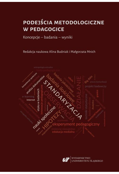 Podejścia metodologiczne w pedagogice. Koncepcje – badania – wyniki