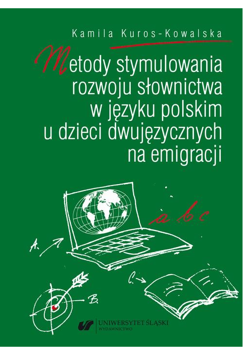 Metody stymulowania rozwoju słownictwa w języku polskim u dzieci dwujęzycznych na emigracji