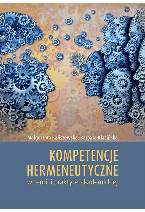 Kompetencje hermeneutyczne w teorii i praktyce akademickiej