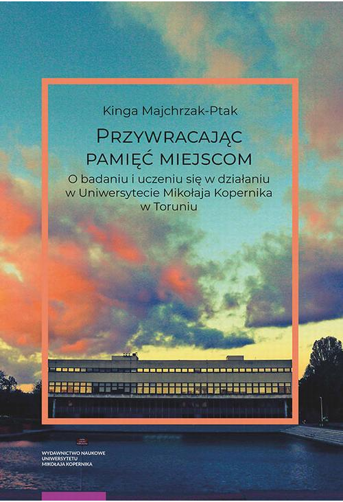 Przywracając pamięć miejscom