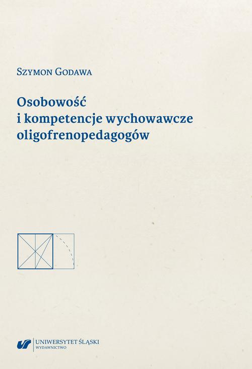 Osobowość i kompetencje wychowawcze oligofrenopedagogów