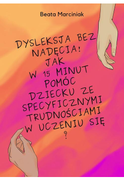 Dysleksja bez nadęcia! Jak...