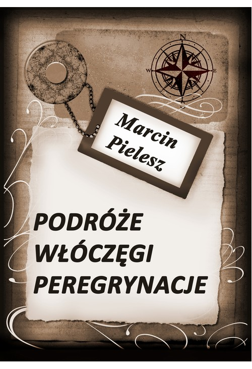 Podróże, włóczęgi, peregrynacje