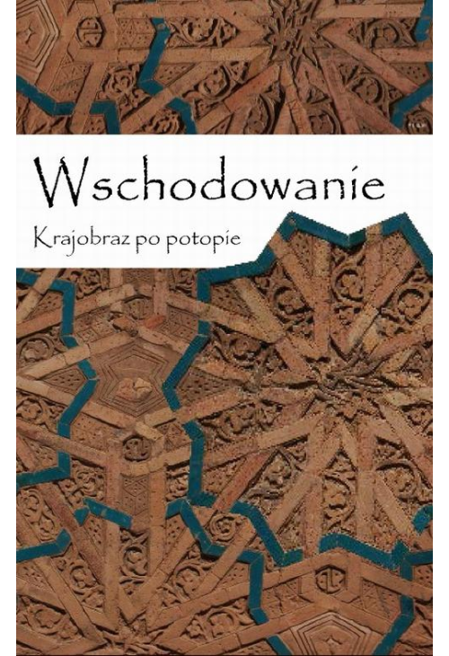 Wschodowanie. Krajobraz po potopie