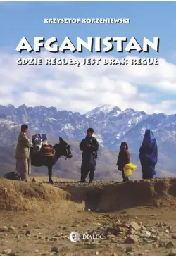 Afganistan gdzie regułą...