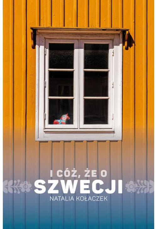 I cóż, że o Szwecji