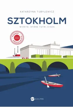 Sztokholm. Miasto, które...