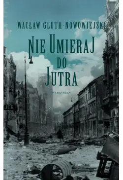 Nie umieraj do jutra