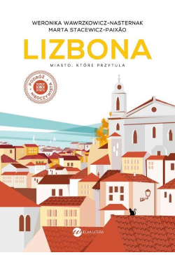 Lizbona. Miasto, które...