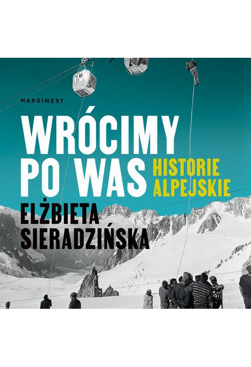 Wrócimy po was. Historie alpejskie