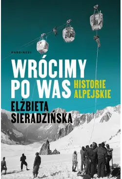 Wrócimy po was. Historie...