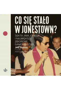 Co się stało w Jonestown?...