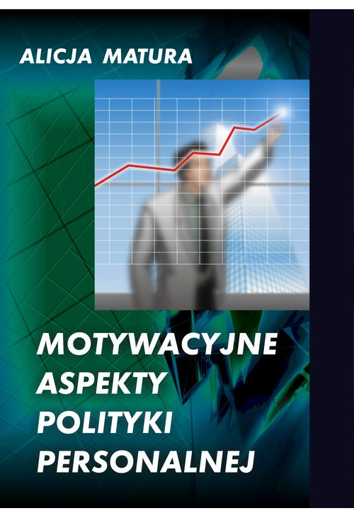 Motywacyjne aspekty polityki personalnej