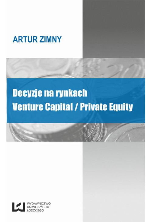 Decyzje na rynkach Venture Capital / Private Equity