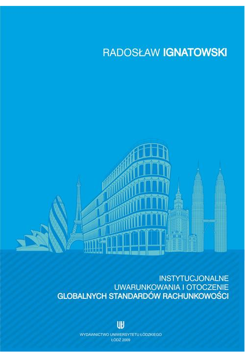 Instytucjonalne uwarunkowania i otoczenie globalnych standardów rachunkowości