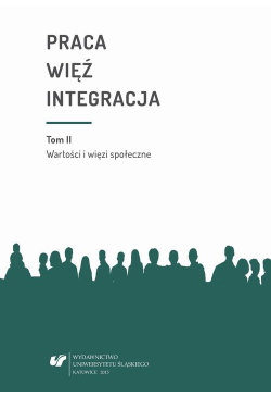 Praca - więź - integracja....