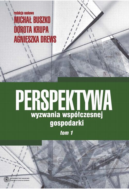 Perspektywa - wyzwania współczesnej gospodarki. Tom 1