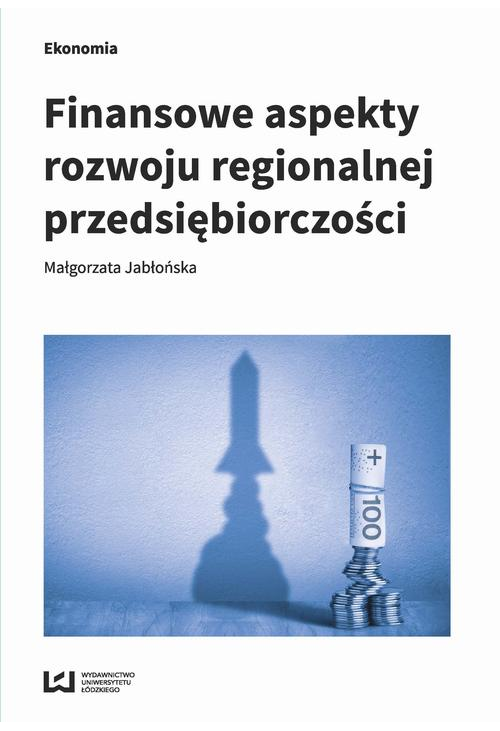 Finansowe aspekty rozwoju regionalnej przedsiębiorczości