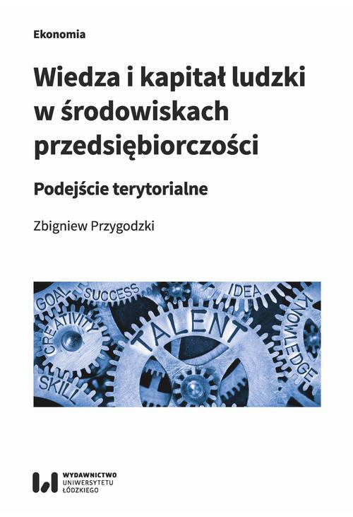 Wiedza i kapitał ludzki w środowiskach przedsiębiorczości