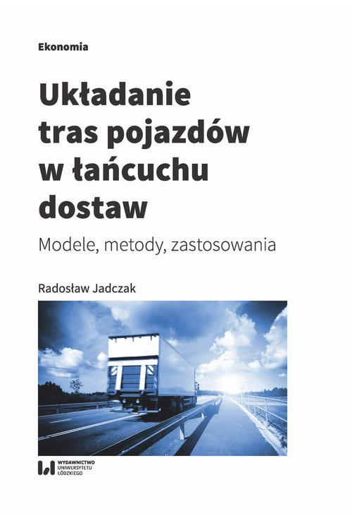 Układanie tras pojazdów w łańcuchu dostaw