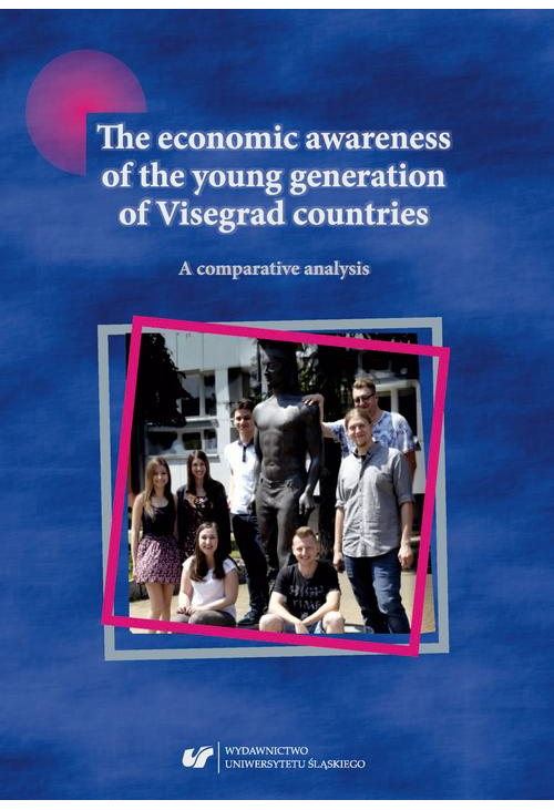 The economic awareness of the young generation of Visegrad countries. A comparative analysis