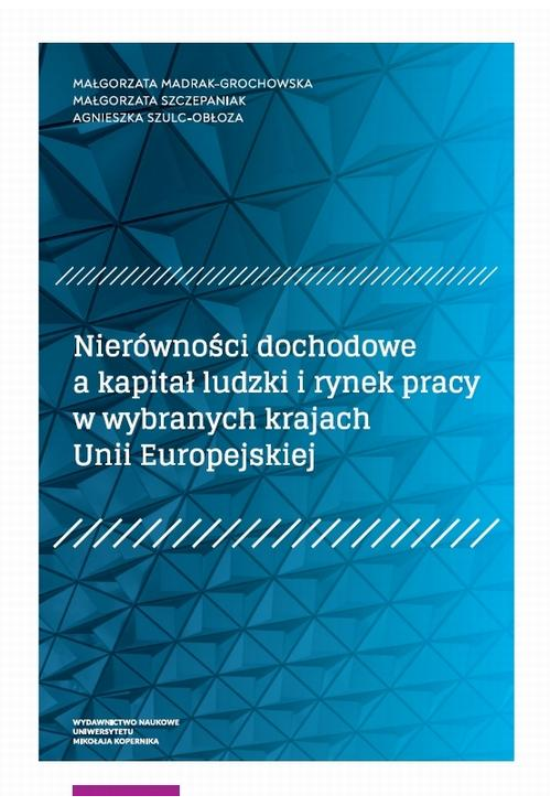 Nierówności dochodowe a kapitał ludzki i rynek pracy w wybranych krajach Unii Europejskiej