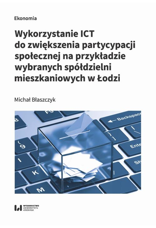 Wykorzystanie ICT do zwiększenia partycypacji społecznej na przykładzie wybranych spółdzielni mieszk