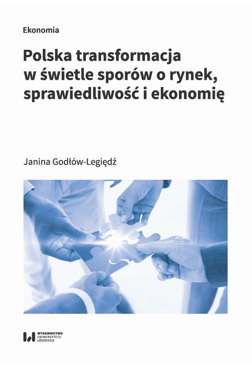 Polska transformacja w świetle sporów o rynek, sprawiedliwość i ekonomię