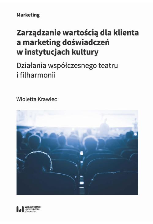 Zarządzanie wartością dla klienta a marketing doświadczeń w instytucjach kultury